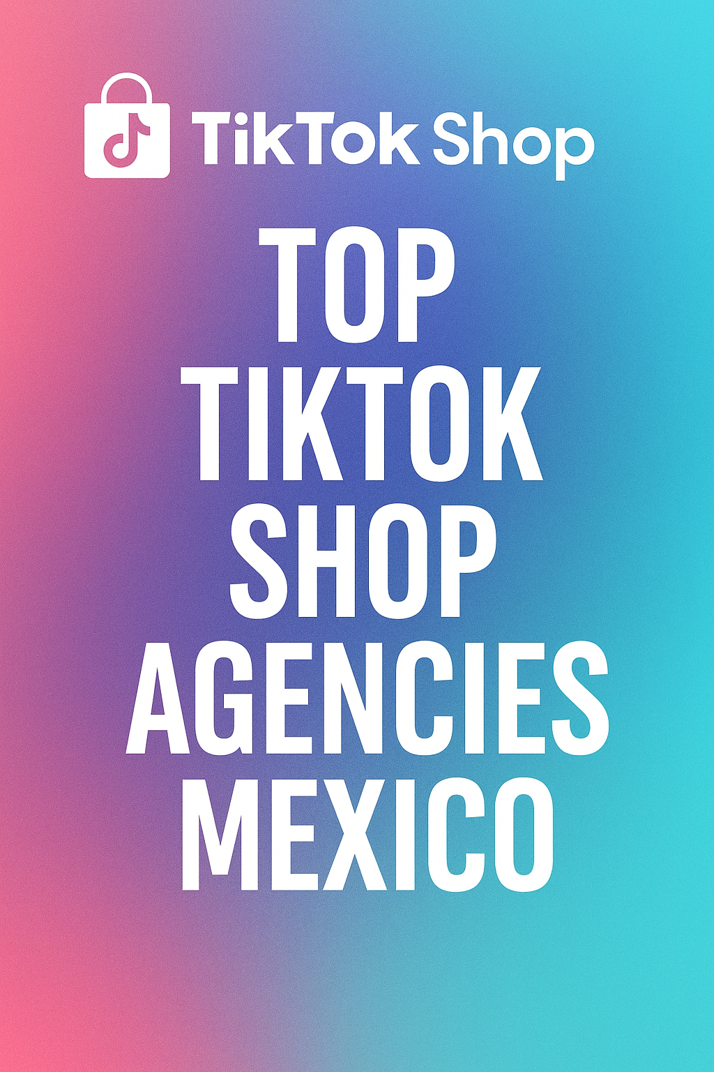 Ranking of the best tiktok shop agencies in Mexico