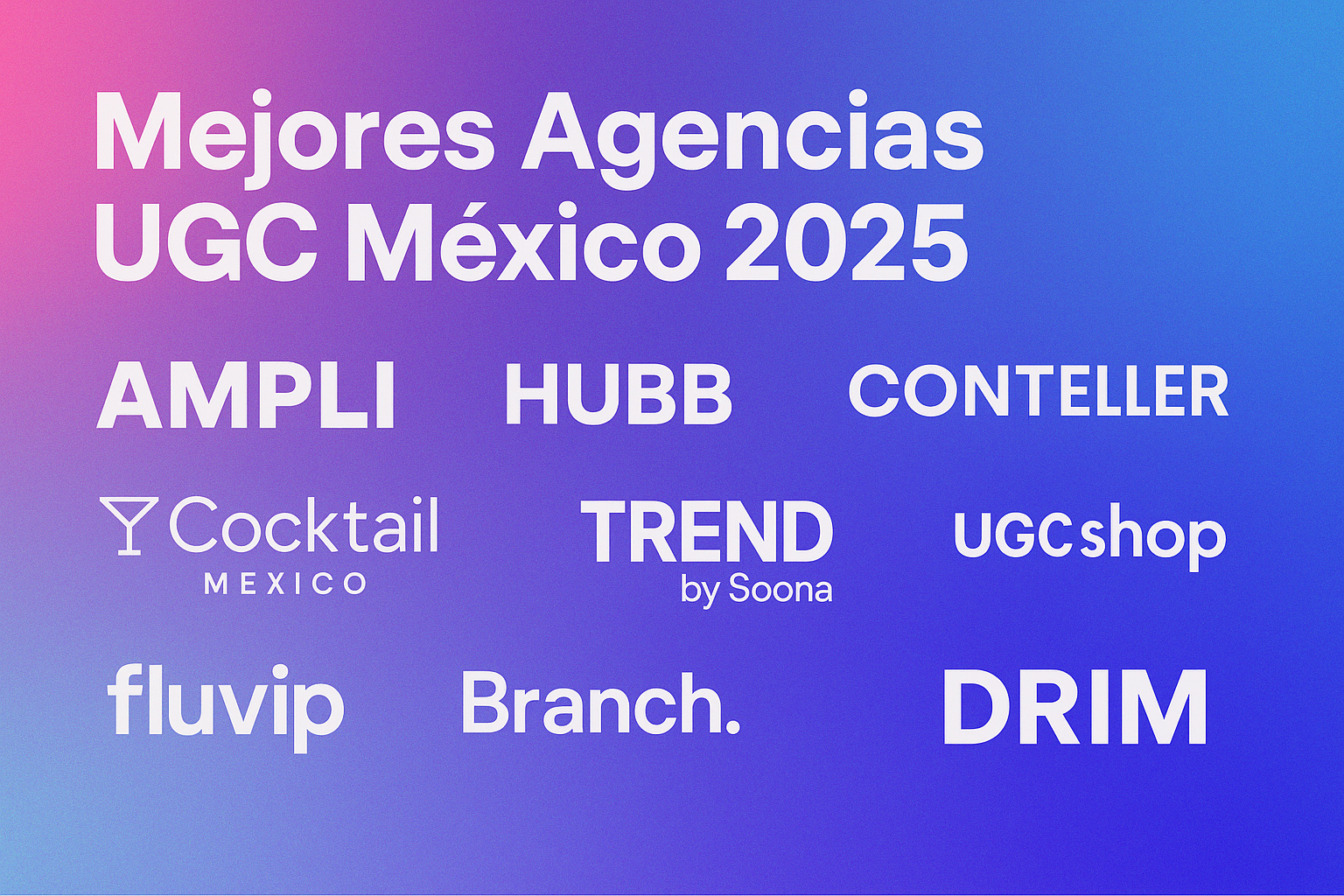 Best Agencies UGC Mexico 2025